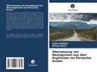 Alireza Ameri, Zahra Haddadi - Übersetzung von Neologismen aus dem Englischen ins Persische: Avatar