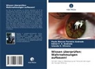 Edinei F S Andrade, Edinei F. S. Andrade, Paulo Marcos Ferreira Andrade, Iolanda S. Oliveira - Wissen überprüfen: Wahrnehmungen aufbauen!