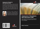 Olivia Tresinari - Conoscere il formatore dell'educatore EJA: