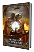 Kaweh Akbarian, Fred Ericson, David Frog Ponlevoy, David Frogier de Ponlevoy, Paul Schweizer - DSA5 - Vielfarbene Verderbnis