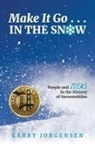 Larry Jorgensen - Make It Go in the Snow