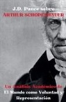 J D Ponce, J. D. Ponce - J.D. Ponce sobre Arthur Schopenhauer