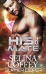 Selina Coffey, Summer Cooper - His To Mate