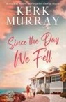 Kerk Murray - Since the Day We Fell