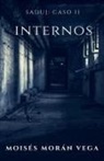 Moisés Morán Vega - Saduj. Caso II. Internos