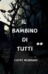 Cathy McGough - IL BAMBINO DI TUTTI