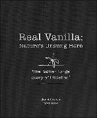 Janet Sawyer, Sawyer Janet - Real Vanilla: Nature's Unsung Hero