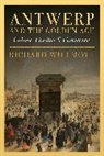 Richard Willmott, Willmott Richard - Antwerp and the Golden Age