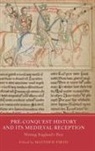 Dr Matthew Firth, Matthew Firth - Pre-Conquest History and its Medieval Reception: Writing England's