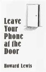 Howard Lewis, Lewis Howard - Leave Your Phone at the Door