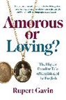 Rupert Gavin, Sir Rupert Gavin - Amorous or Loving?