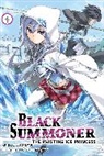 Kurogin (DIGS), Kurogin (DIGS), Doufu Mayoi, Tess Nanavati, Taishi Taishi, Kurogin Kurogin (DIGS)... - Black Summoner, Vol. 4 (light novel)