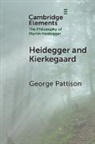 George Pattison, George (St Andrew’s and Copenhagen Universities) Pattison, George (St Andrews and Copenhagen Univer Pattison - Heidegger and Kierkegaard