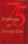 James Allen Smith, Smith James Allen - Brookings at Seventy-Five