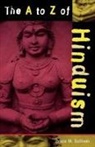 Bruce M. Sullivan - The A to Z of Hinduism