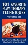 Heidi Kaduson, Charles Schaefer - 101 Favorite Play Therapy Techniques
