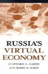 Clifford G. Gaddy, Barry W. Ickes - Russia's Virtual Economy