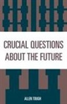 Allen Tough, Tough Allen - Crucial Questions About the Future
