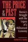 Clifford G. Gaddy - The Price of the Past