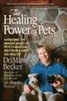 Marty Becker, Dan Morton - The Healing Power of Pets