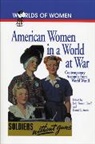 Judy Barrett Litoff, David C. Smith, Smith David C. - American Women in a World at War