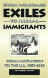 Felix Masud-Piloto, Masud-Piloto Felix - From Welcomed Exiles to Illegal Immigrants