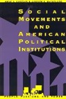 Anne N. Costain, Andrew S. McFarland - Social Movements and American Political Institutions