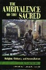 Scott R. Appleby - The Ambivalence of the Sacred