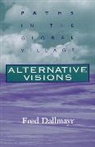 Fred Dallmayr, Dallmayr Fred - Alternative Visions