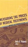 Jack E. Triplett - Measuring the Prices of Medical Treatments