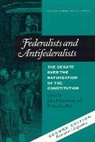 John P. Kaminski, Kaminski John P., Richard Leffler, Leffler Richard - Federalists and Antifederalists