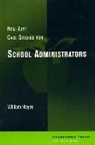 William Hayes, Hayes William - Real-Life Case Studies for School Administrators