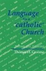 Thomas Groome, Groome Thomas - Language for a 'catholic' Church