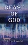 Richard Wood - Beast of God