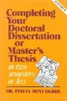 Evelyn Hunt Ogden, Ogden Evelyn Hunt - Completing Your Doctoral Dissertation/Master's Thesis in Two Semesters or Less
