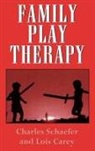 Lois J. Carey, Charles Schaefer - Family Play Therapy