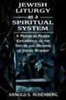 Arnold Rosenberg - Jewish Liturgy as a Spiritual System
