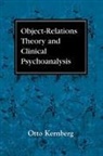 Otto F. Kernberg - Object Relations Theory and Clinical Psychoanalysis