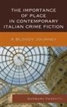 Barbara Pezzotti - The Importance of Place in Contemporary Italian Crime Fiction