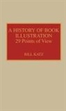 Bill Katz - A History of Book Illustration