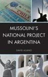 David Aliano - Mussolini's National Project in Argentina