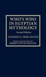 Robert Steven Bianchi, Anthony S. Mercatante - Who's Who in Egyptian Mythology