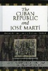Mauricio A. (EDT)/ Quiroz Font, Mauricio Font, Font Mauricio, Alfonso Quiroz - The Cuban Republic And Jose Marti