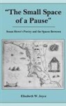 Elisabeth W. Joyce - Small Space of a Pause