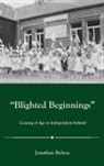 Jonathon Bolton - Blighted Beginnings