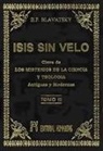 H. P. Blavatsky - Isis sin velo III : la clave de los misterios de la ciencia y teología, antiguas y modernas