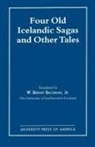 Bryant W. Bachman - Four Old Icelandic Sagas and Other Tales
