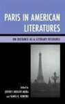 Jeffrey Herlihy-Mera, Vamsi K. Koneru - Paris in American Literatures