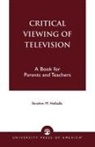 Ibrahim M. Hefzallah - Critical Viewing of Television