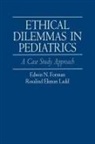 Edwin Forman, Rosalind Ladd - Ethical Dilemmas in Pediatrics